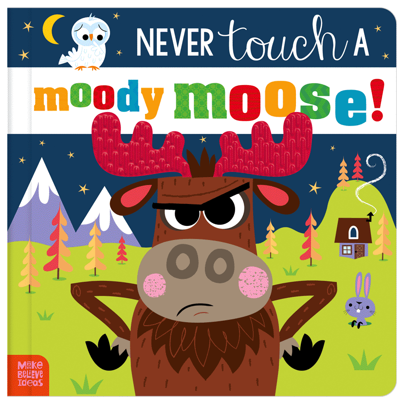 Make Believe Ideas Never Touch A Moody Moose