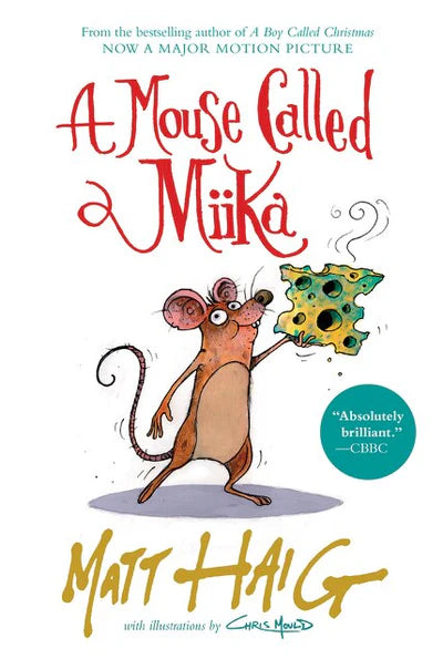 A Mouse Called Miika - Matt Haig