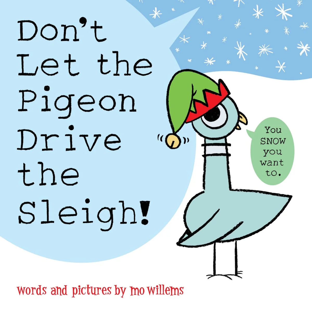 Don't Let The Pigeon Drive The Sleigh! - Mo Willems