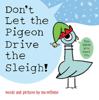 Don't Let The Pigeon Drive The Sleigh! - Mo Willems