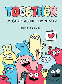 Elise Gravel Together  A Book About Community