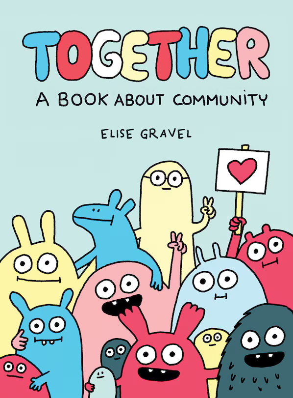 Elise Gravel Together  A Book About Community