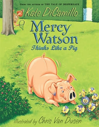 Kate Dicamillo Mercy Watson Thinks Like A Pig # 5
