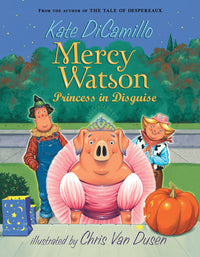 Kate Dicamillo Mercy Watson Princess In Disguise - #4