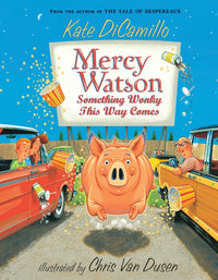 Kate Dicamillo Mercy Watson Something Wonky This Way Comes #6