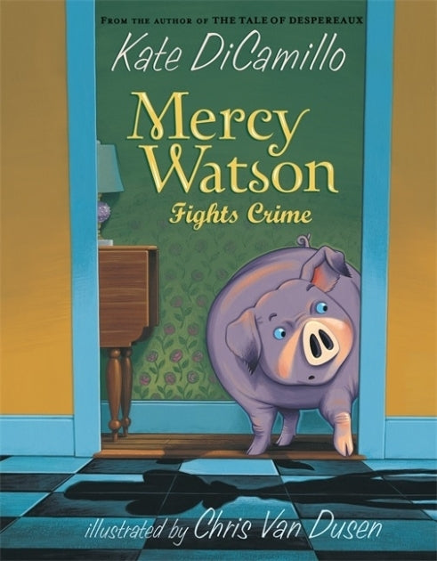 Kate Dicamillo Mercy Watson Fights Crime - #3