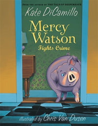 Kate Dicamillo Mercy Watson Fights Crime - #3