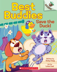 Acorn Readers Best Buddies 
Save the Duck! #2