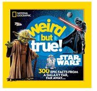 National Geographic Kids Weird But True! Star Wars 300 Epic Facts From a Galaxy Far, Far Away....