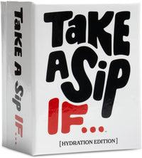 Take A Sip If.
