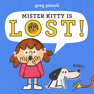 Greg Pizzoli Mister Kitty Is Lost