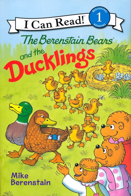 I Can Read: Level 1 The Berenstain Bears And The Ducklings