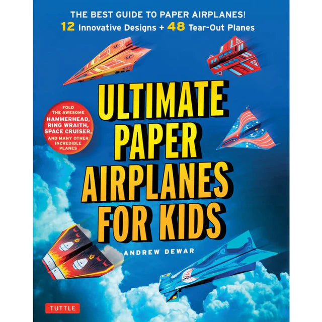 Tuttle Ultimate Paper Airplanes For Kids