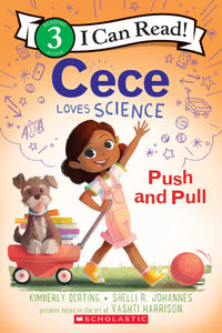 I Can Read: Level 3 Cece Loves Science Push And Pull