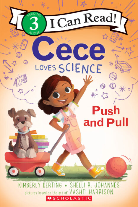 I Can Read: Level 3 Cece Loves Science Push And Pull