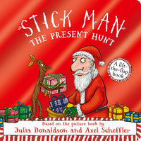 Stick Man: The Present Hunt: Lift The Flap Adventure