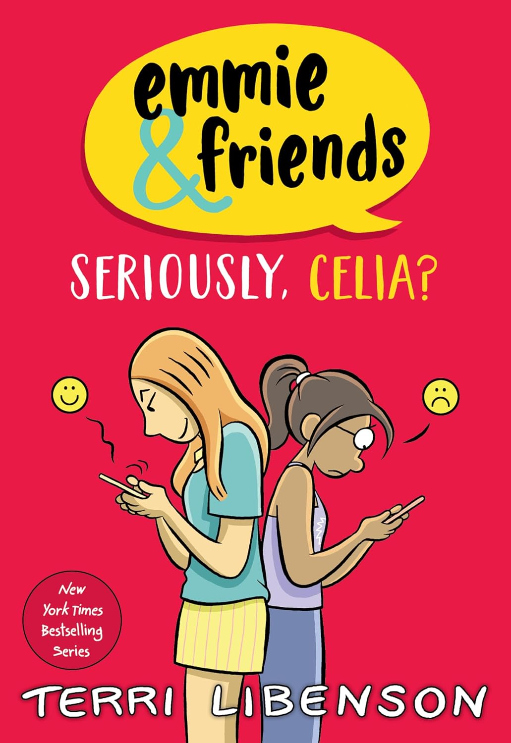Emmie & Friends Seriously, Celia? - Terri Libenson
