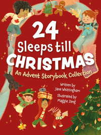 24 Sleeps Till Christmas An Advent Storybook Collection - Jane Whittingham