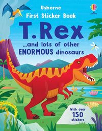 Usborne First Sticker Book T.Rex ... and lot's of other ENORMOUS dinosaurs