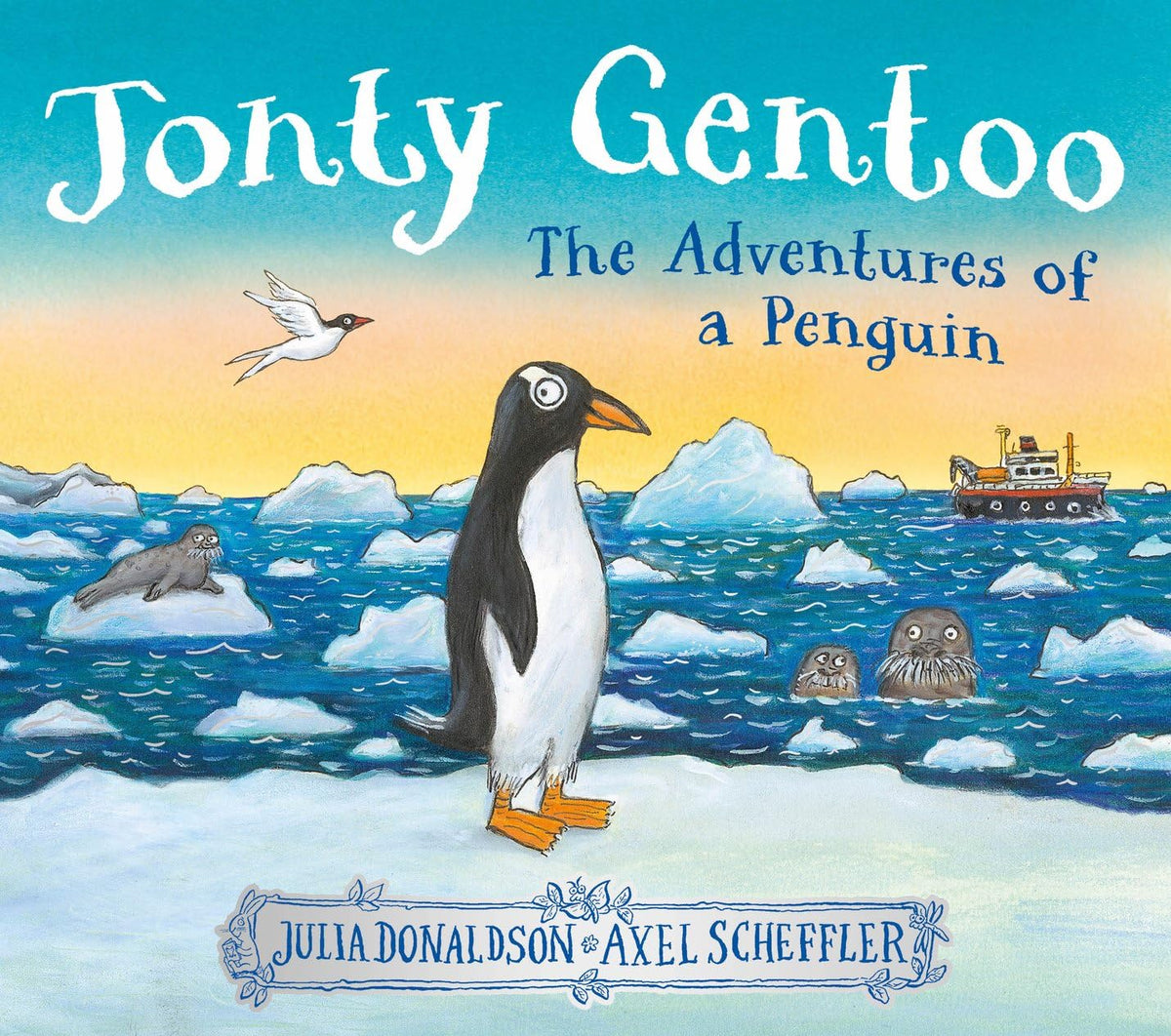 Jonty Gentoo: The Adventures Of A Penguin - Julia Donaldson