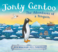 Jonty Gentoo: The Adventures Of A Penguin - Julia Donaldson