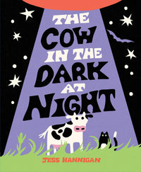 The Cow in the Dark at Night - Jess Hannigan