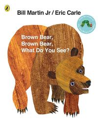 Brown Bear, Brown Bear, What Do You See? - Bill Martin Jr/Eric Carle