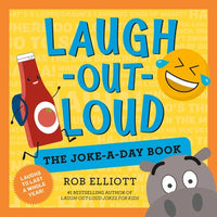 Rob Elliott Laugh - Out -Loud: The Joke A Day Book