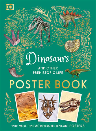 DK Dinosaurs and Other Prehistoric Life Poster Book