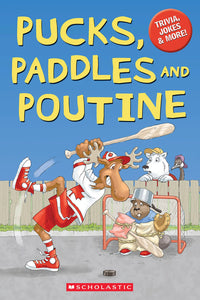 Pucks, Paddles And Poutine Scholastic