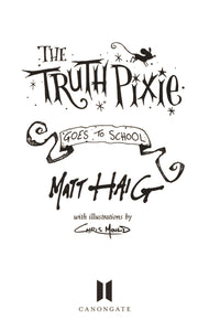 Truth Pixie Goes To School by Matt Haig