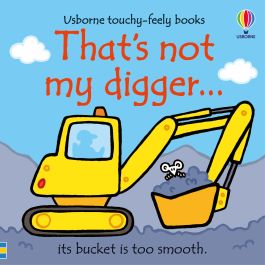 Usborne Touchy-Feely Books That's Not My Digger...