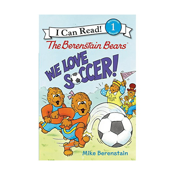 I Can Read: Level 1 The Berenstain Bears We Love Soccer
