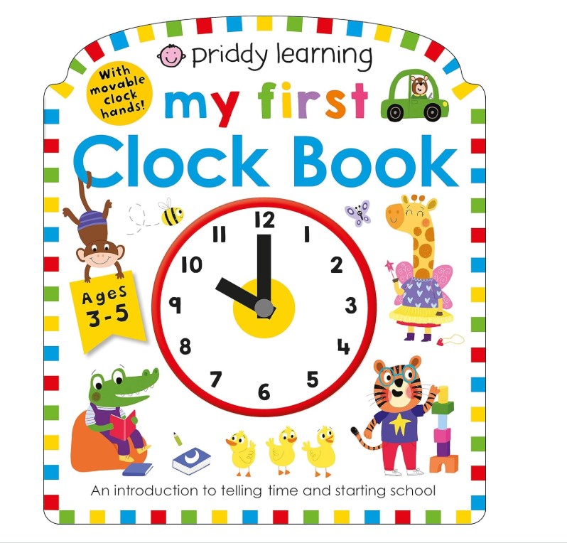 Priddy Books Priddy Learning: My First Clock Book
