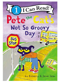 I Can Read: Level 1 Pete The Cat Not So Groovy Day