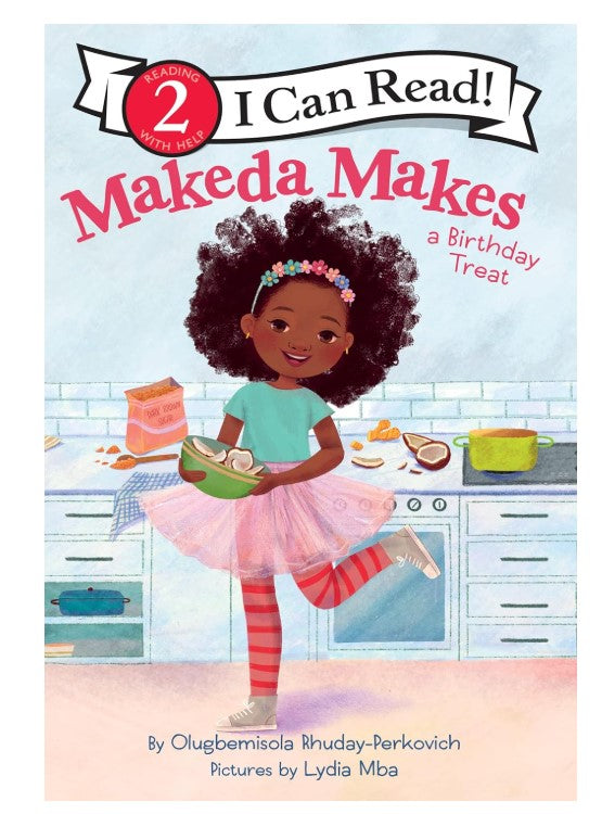 I Can Read: Level 2 Makeda Makes A Birthday Treat