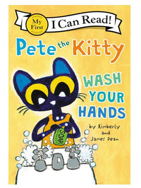 I Can Read: My First Reading Pete The Kitty Wash Your Hands