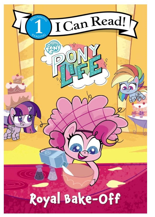 I Can Read: Level 1 Pony Life Royal Bake-Off