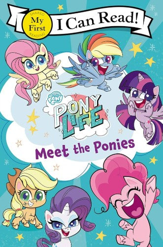 I Can Read: My First Reading Pony Life Meet The Ponies