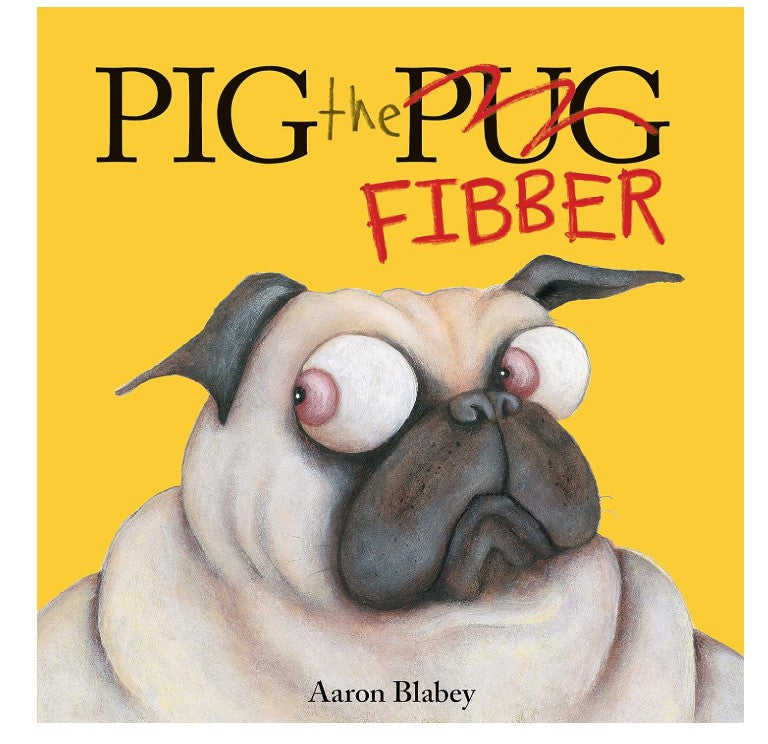 Pig the Pug Pig The Fibber