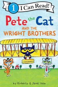 I Can Read: Level 1 Pete The Cat And The Wright Brothers