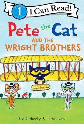 I Can Read: Level 1 Pete The Cat And The Wright Brothers