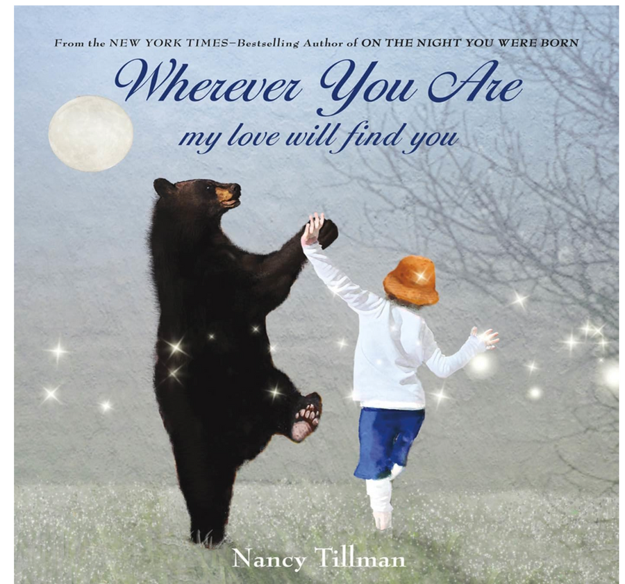 Nancy Tillman Wherever You Are My Love Will Find You
