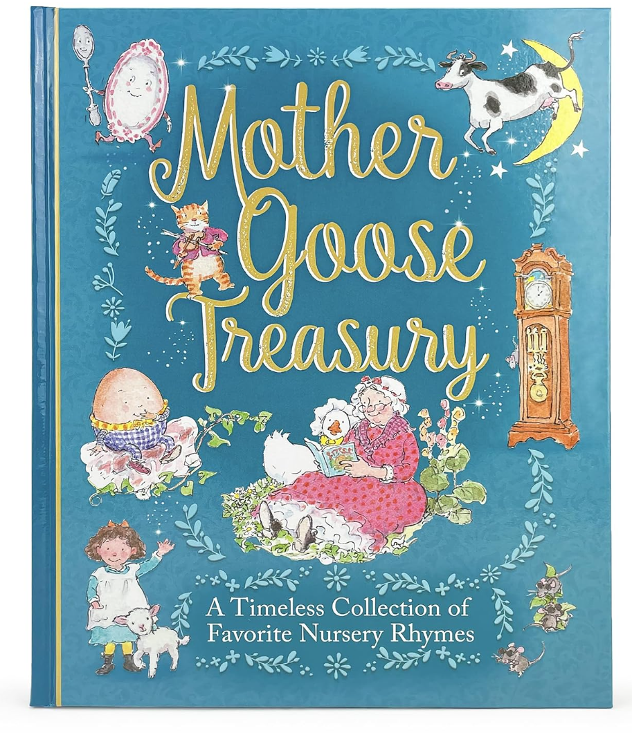 Timeless Collection Of Nursery Rhymes Mother Goose Treasury