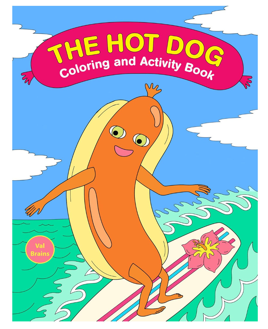 The Hot Dog Coloring & Activity Book