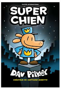 Dav Pilkey Super Chien