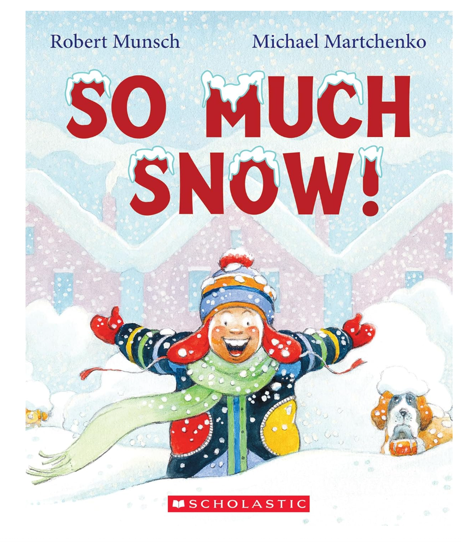 Robert Munsch So Much Snow!