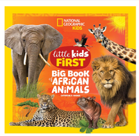 National Geographic Little Kids First Big Book of African Animals