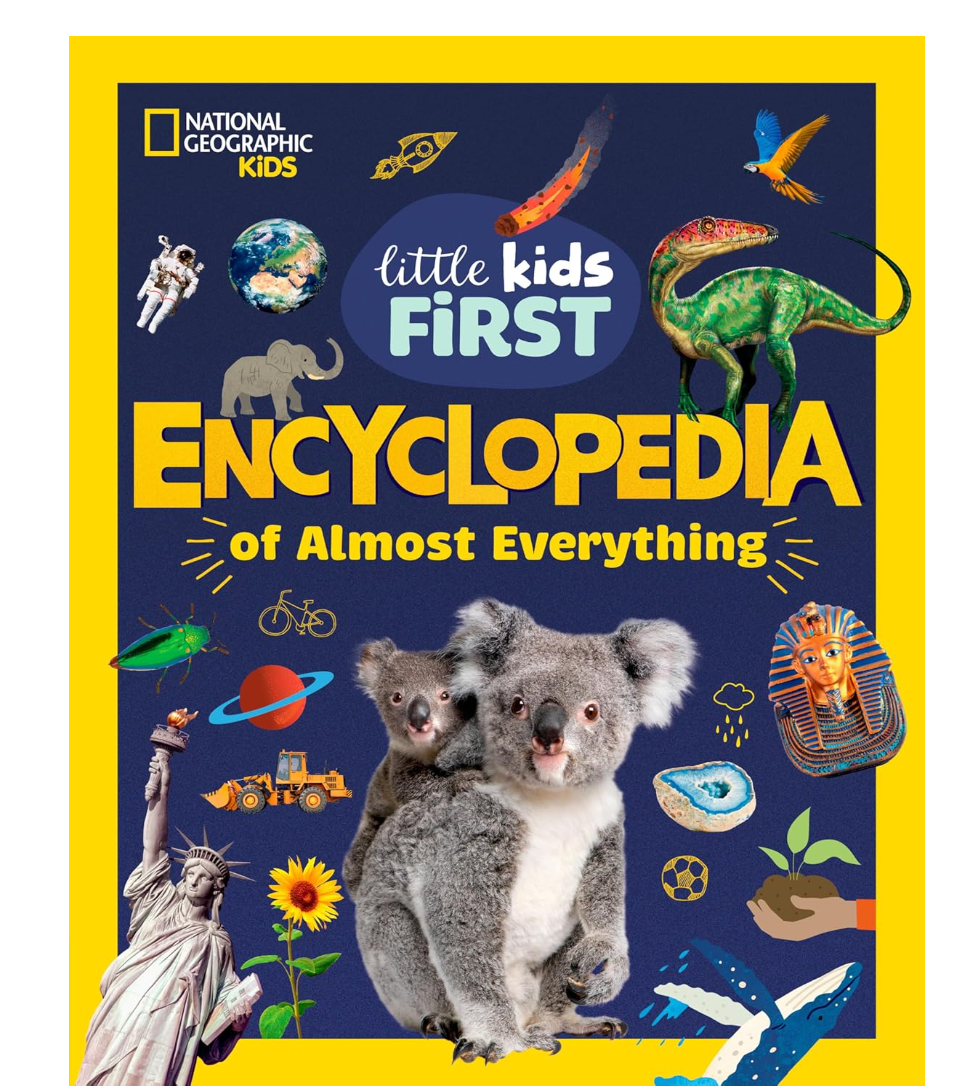 National Geographic Little Kids First Encyclopedia of Almost Everything