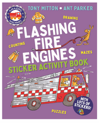 Tony Mitton Amazing Machines Flashing Fire Engines Sticker Activity Book